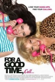Если хочешь хорошо провести время, звони… (2012) For a Good Time, Call...