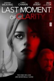 Момент истины (2020) Last Moment of Clarity