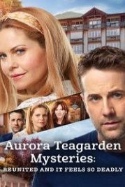 Тайны Авроры Тигарден: смертельное воссоединение (2020) Aurora Teagarden Mysteries: Reunited and it Feels So Deadly