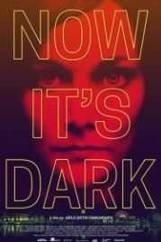Теперь темно (2018) Now It's Dark