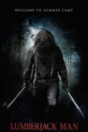 Дровосек (2015) Lumberjack Man