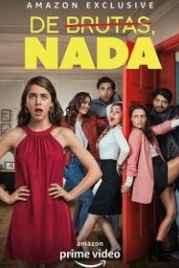 Совсем не дуры (2020) De Brutas, Nada