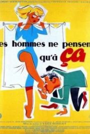 Мужчины думают только об этом (1954) Les hommes ne pensent qu'à ça