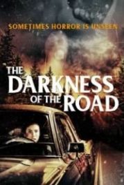 Тьма на дороге (2021) The Darkness of the Road