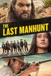 Последняя охота (2022) The Last Manhunt