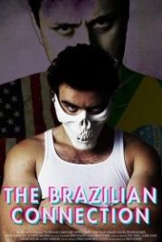Бразильская связь (2019) The Brazilian Connection