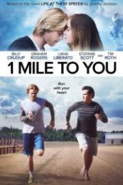 Жизнь на этих скоростях (2017) 1 Mile to You