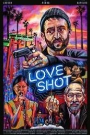 Любовный выстрел (2018) Love Shot