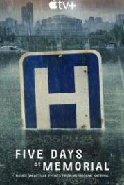 Пять дней после катастрофы (2022) Five Days at Memorial