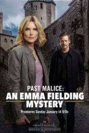Тайна Эммы Филдинг: Загадка из прошлого (2018) Past Malice: An Emma Fielding Mystery