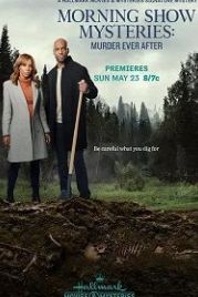 Тайны утреннего шоу: Идеальное убийство (2021) Morning Show Mysteries Murder Ever After