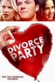 Вечеринка в честь развода (2019) The Divorce Party