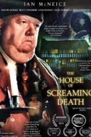 Дом кричащих мертвецов (2017) The House of Screaming Death