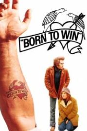 Рожденный побеждать (1971) Born to Win