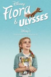 Флора и Улисс (2021) Flora & Ulysses
