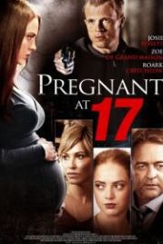 Беременна в семнадцать (2016) Pregnant at 17
