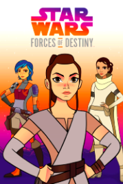 Звёздные войны: Силы судьбы (2017) Star Wars: Forces of Destiny