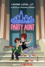 Моя веселая тетя (2021) Chicago Party Aunt