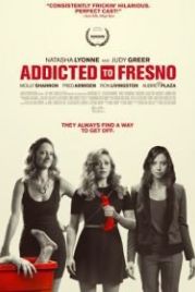 Фресно (2015) Addicted to Fresno