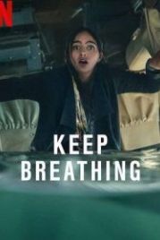 Дыши (2022) Keep Breathing