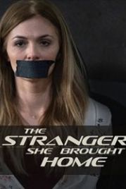 Когда привела домой незнакомца (2021) The Stranger She Brought Home