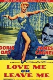Люби меня или покинь меня (1955) Love Me or Leave Me