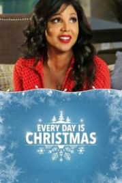 Каждый день – Рождество (2018) Every Day is Christmas