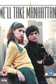 Мы покорим Манхэттен (2012) We'll Take Manhattan