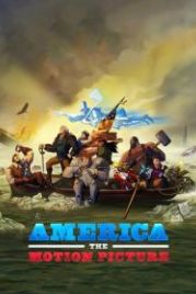 Америка: Фильм (2021) America: The Motion Picture