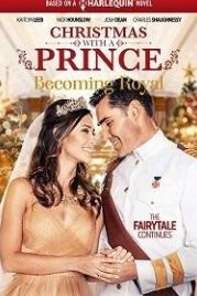 Рождество с принцем - королевская свадьба (2019) Christmas with a Prince - Becoming Royal