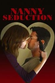 Няня-соблазнительница (2017) Nanny Seduction