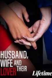 Муж, жена и их любовница (2022) The Tryst. (aka Husband Wife and Their Lover)