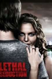 Смертельное искушение (2015) Lethal Seduction