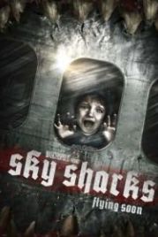Небесные акулы (2020) Sky Sharks