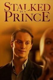 Преследуемая принцем (2022) Stalked by a Prince