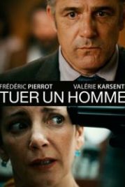 Убить человека (2016) Tuer un homme