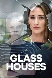 Стеклянные дома (2020) Glass Houses