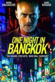 Одна ночь в Бангкоке (2020) One Night in Bangkok