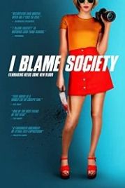 Во всем виновато общество / Я виню общество (2020) I Blame Society
