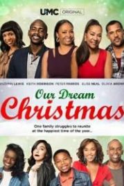 Рождество нашей мечты (2017) Our Dream Christmas
