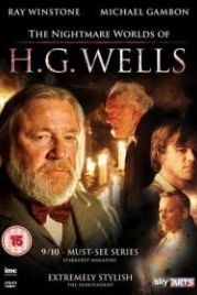 Кошмарные миры Герберта Уэллса (2016) The Nightmare Worlds of H.G. Wells