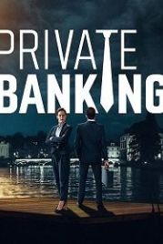 Банковские игры (2017) Private Banking