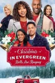 Рождество в Эвергрине: Звенят колокола (2020) Christmas in Evergreen: Bells Are Ringing