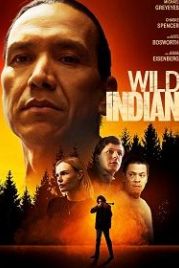 Дикий индеец (2021) Wild Indian