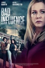 Дурное влияние (2022) Bad Influence