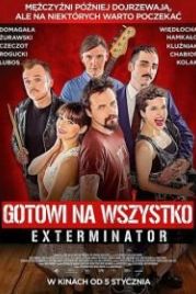 Готовы на всё. Экстерминатор (2018) Gotowi na wszystko. Exterminator