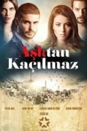 От любви не убежать (2014) Asktan Kaçilmaz