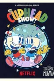 Шоу Чашека! (2022) The Cuphead Show!
