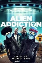 Внеземной приход (2018) Alien Addiction