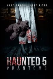 Дом с привидениями 5: Фантомы (2020) Haunted 5: Phantoms